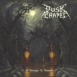 Dusk Chapel : A Passage To Forever